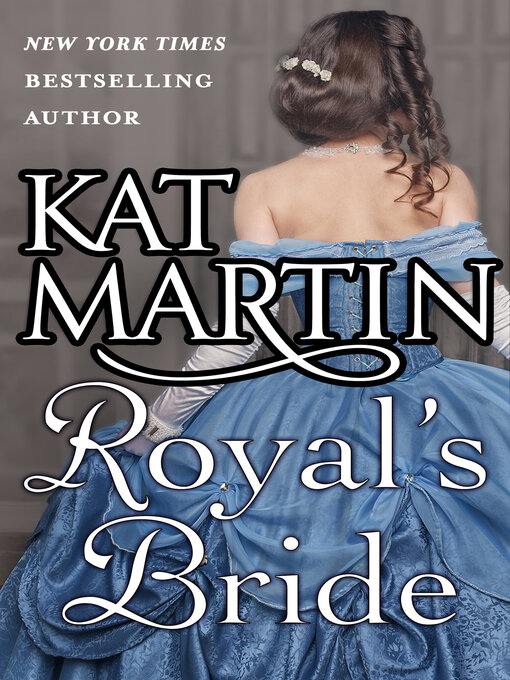 Title details for Royal's Bride by Kat Martin - Available